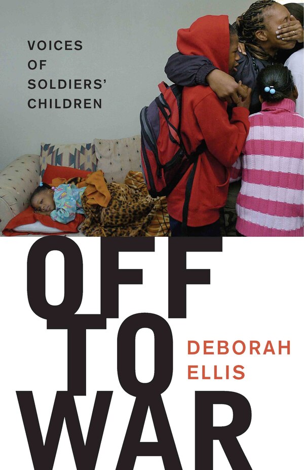 Off to War by Deborah Ellis, Paperback | Indigo Chapters