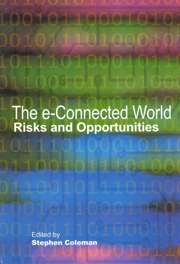 The e-Connected World by Stephen Coleman, Paperback | Indigo Chapters