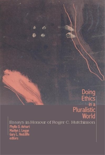 Doing Ethics in a Pluralistic World by Phyllis D. Airhart, Hardcover | Indigo Chapters