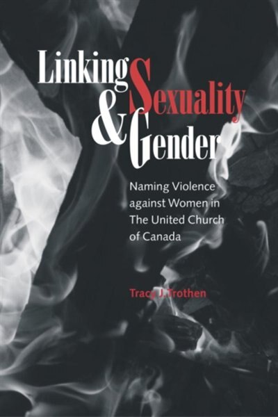 Linking Sexuality and Gender by Tracy J. Trothen, Paperback | Indigo Chapters