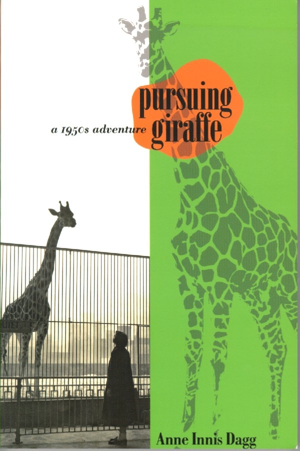 Pursuing Giraffe by Anne Innis Dagg, Paperback | Indigo Chapters