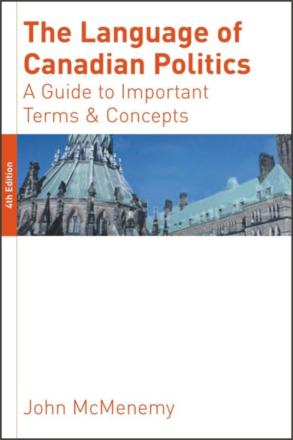 The Language of Canadian Politics by John McMenemy, Paperback | Indigo Chapters
