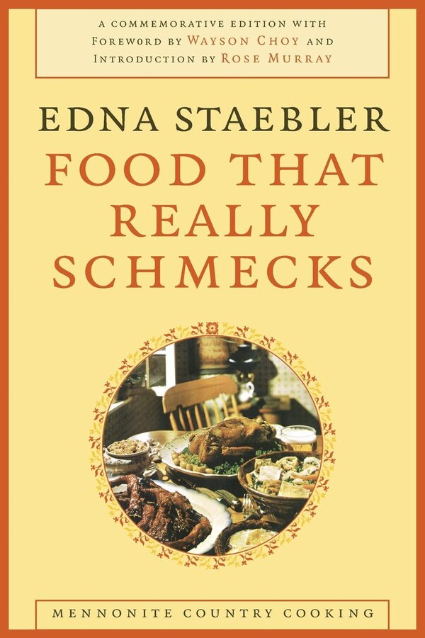 Food that Really Schmecks by Edna Staebler, Paperback | Indigo Chapters