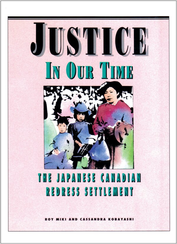 Justice in Our Time by Roy Miki, Hardcover | Indigo Chapters