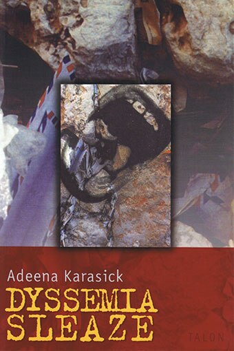 Dyssemia Sleaze by Adeena Karasick, Paperback | Indigo Chapters
