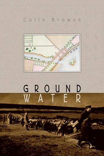 Ground Water by Colin Browne, Paperback | Indigo Chapters