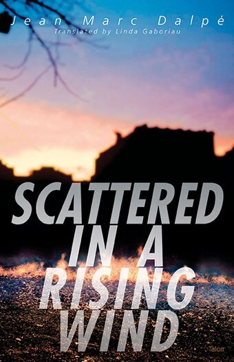 Scattered in a Rising Wind by Jean Marc Dalp�, Paperback | Indigo Chapters