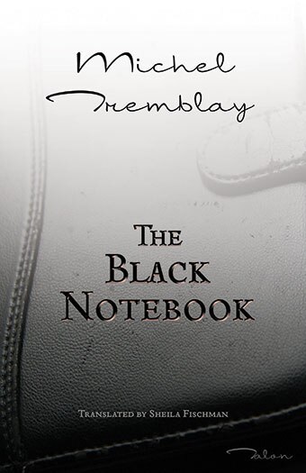 The Black Notebook by Michel Tremblay, Paperback | Indigo Chapters