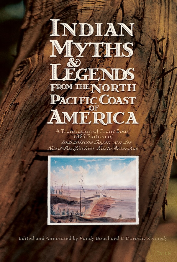 Indian Myths & Legends from the North Pacific Coast of America by Franz Boas, Paperback | Indigo Chapters