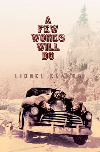 A Few Words Will Do by Lionel Kearns, Paperback | Indigo Chapters