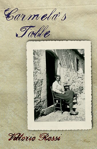 Carmela's Table by Vittorio Rossi, Paperback | Indigo Chapters