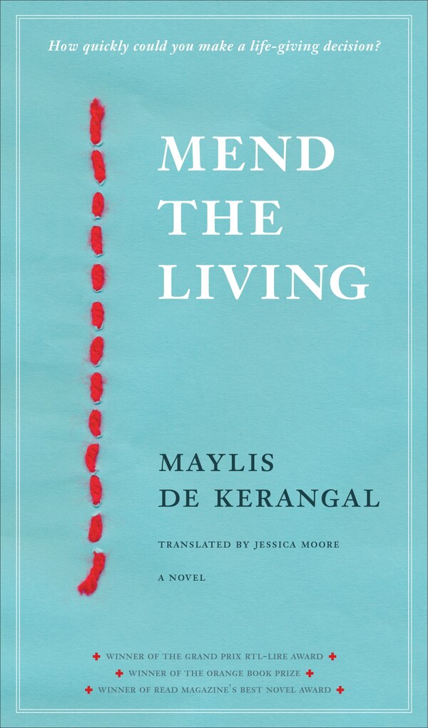 Mend The Living by Maylis de Kerangal, Paperback | Indigo Chapters