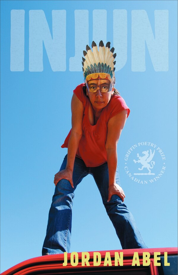 Injun by Jordan Abel, Paperback | Indigo Chapters