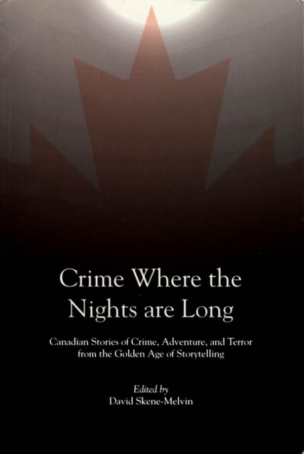 Crime Where The Nights Are Long by David Skene-Melvin, Paperback | Indigo Chapters