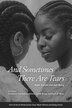 And Sometimes There Are Tears by Ezinwanne Toochukwu Odozor, Paperback | Indigo Chapters