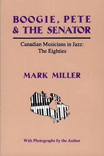 Boogie Pete & the Senator by Mark Miller, Paperback | Indigo Chapters