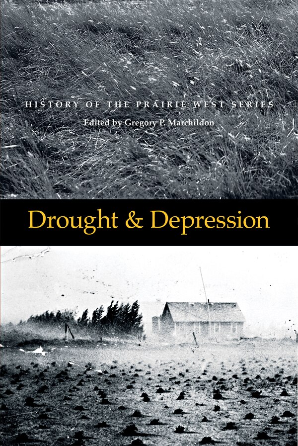 Drought and Depression by Gregory P. Marchildon, Paperback | Indigo Chapters