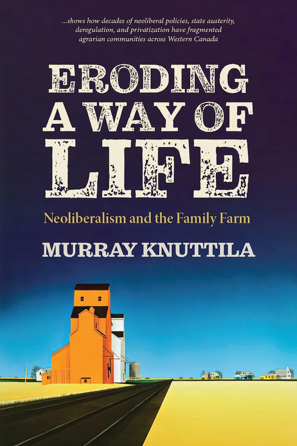 Eroding a Way of Life by Murray Knuttila, Hardcover | Indigo Chapters