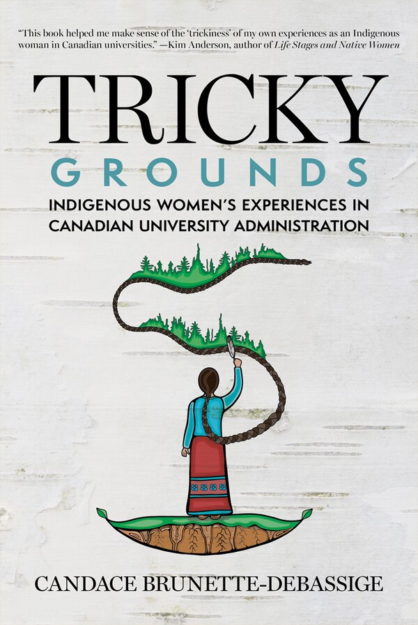 Tricky Grounds by Candace Brunette-Debassige, Hardcover | Indigo Chapters