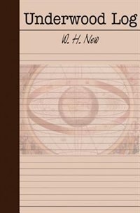 Underwood Log by W.h. New, Paperback | Indigo Chapters