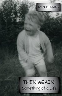 Then Again by Higgins Iain, Paperback | Indigo Chapters