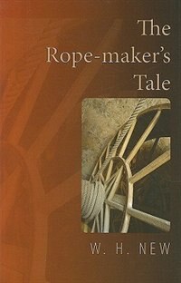 The Rope Maker's Tale by W.h. New, Paperback | Indigo Chapters