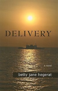 Delivery by Betty Hegerat, Paperback | Indigo Chapters