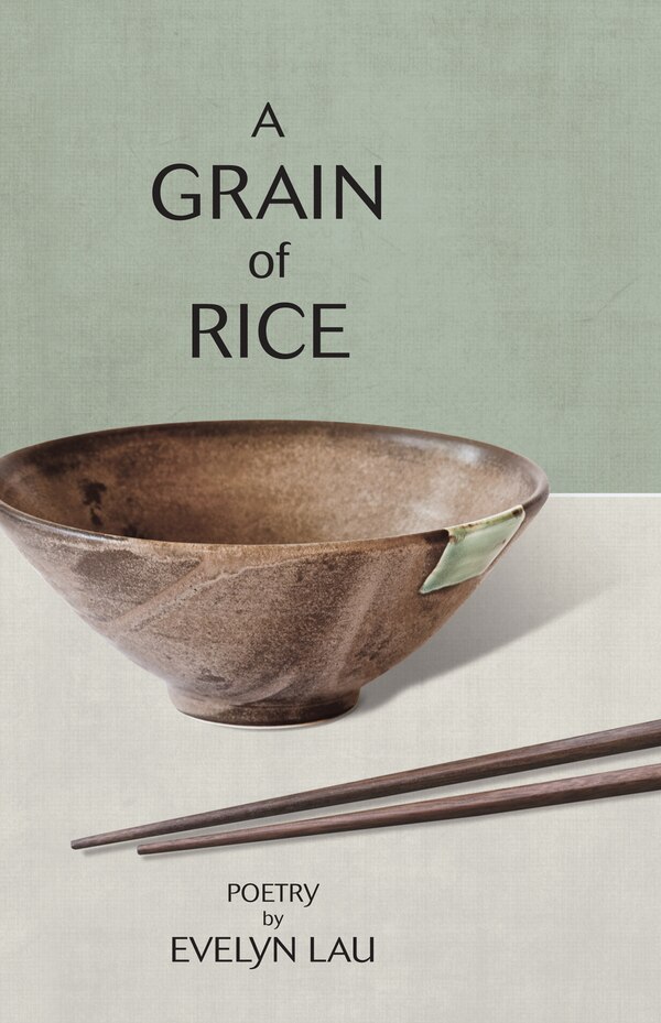 Grain of Rice by Evelyn Lau, Paperback | Indigo Chapters