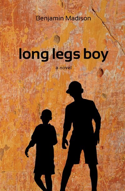 Long Legs Boy by Benjamin Madison, Paperback | Indigo Chapters