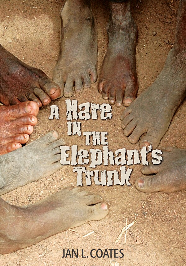 A Hare in the Elephant's Trunk by Jan L Coates, Paperback | Indigo Chapters