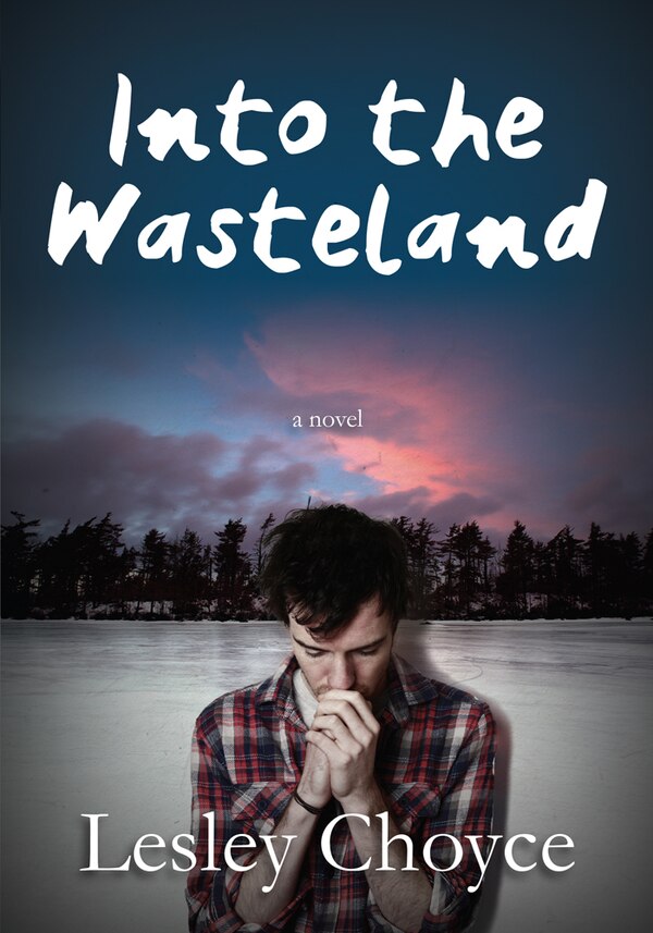 Into the Wasteland by Lesley Choyce, Paperback | Indigo Chapters