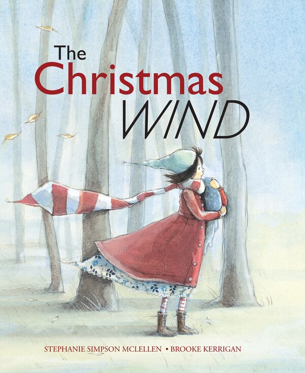 The Christmas Wind by Stephanie Simpson Mclellan, Hardcover | Indigo Chapters