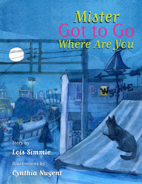 Mister Got To Go Where Are You? by Lois Simmie, Paperback | Indigo Chapters
