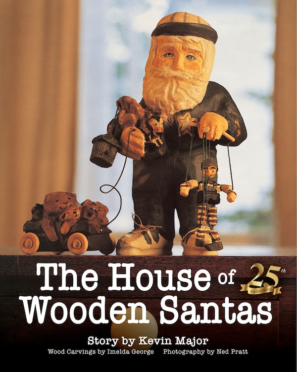 The House of Wooden Santas by Kevin Major, Paperback | Indigo Chapters