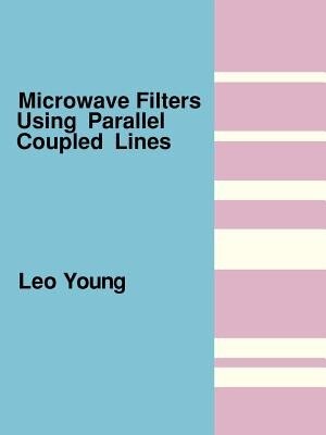 Microwave Filters Using Parallel Coupled Lines by Leo Young, Paperback | Indigo Chapters