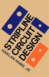 Stripline Circuit Design by Harlan Jr Howe, Hardcover | Indigo Chapters