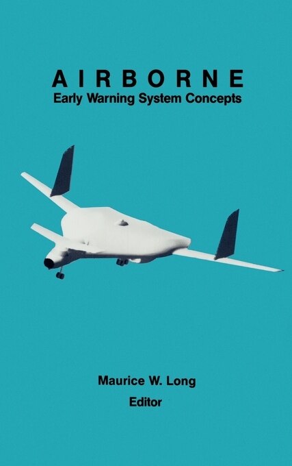 Airborne Early Warning System Concepts by Maurice W Long, Paperback | Indigo Chapters