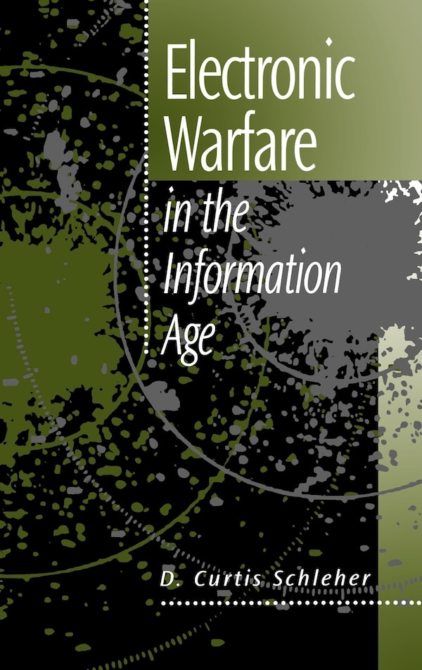 Electronic Warfare in the Information Age by Schleher Schleher, Hardcover | Indigo Chapters