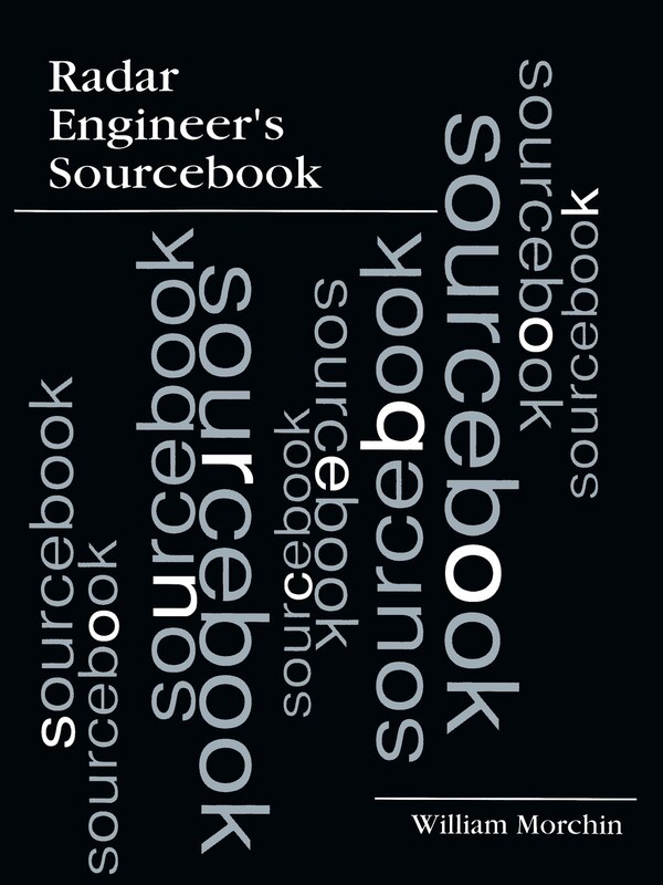 Radar Engineer's Sourcebook by William C Morchin, Paperback | Indigo Chapters