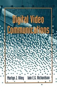 Digital Video Communications by Riley Riley, Hardcover | Indigo Chapters