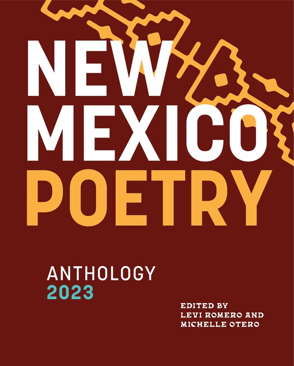 New Mexico Poetry Anthology 2023 by Levi Romero, Paperback | Indigo Chapters