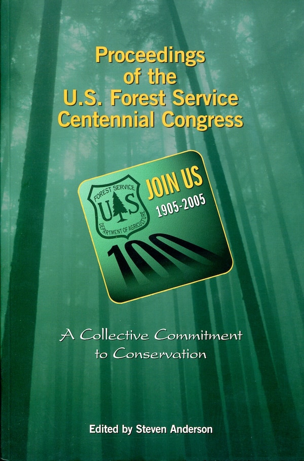 Proceedings of the U.S. Forest Service Centennial Congress by Steven Anderson, Paperback | Indigo Chapters