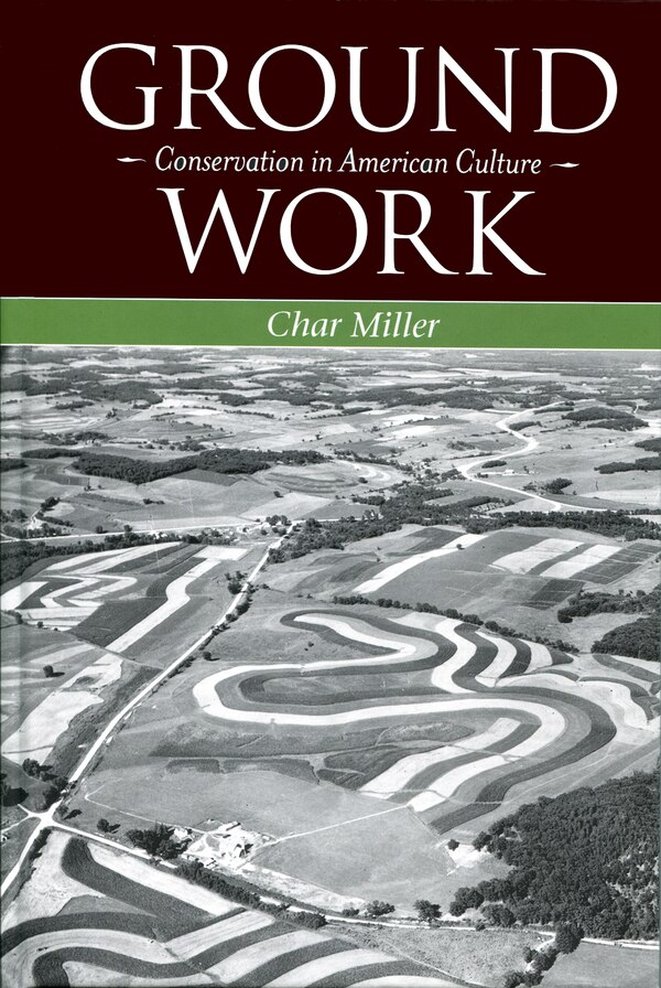 Ground Work by Char Miller, Hardcover | Indigo Chapters