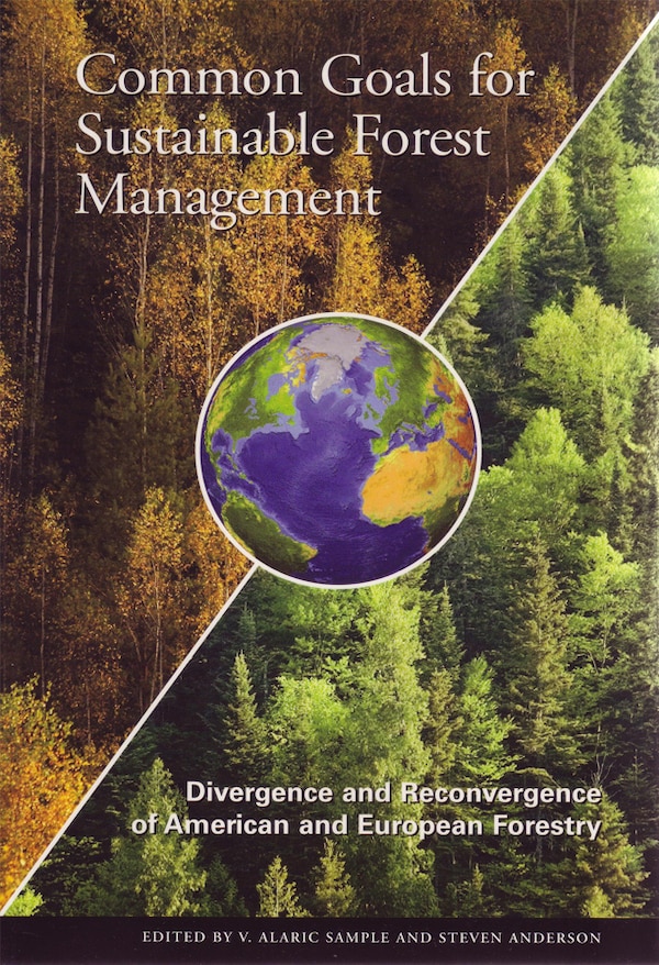 Common Goals for Sustainable Forest Management by V. Alaric Sample, Paperback | Indigo Chapters