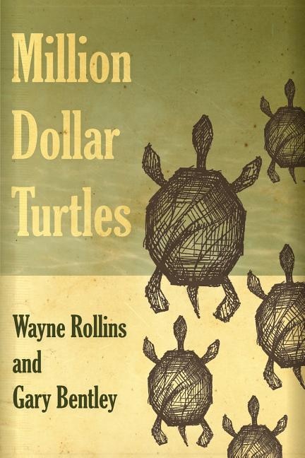 Million Dollar Turtles by Wayne Rollins, Paperback | Indigo Chapters