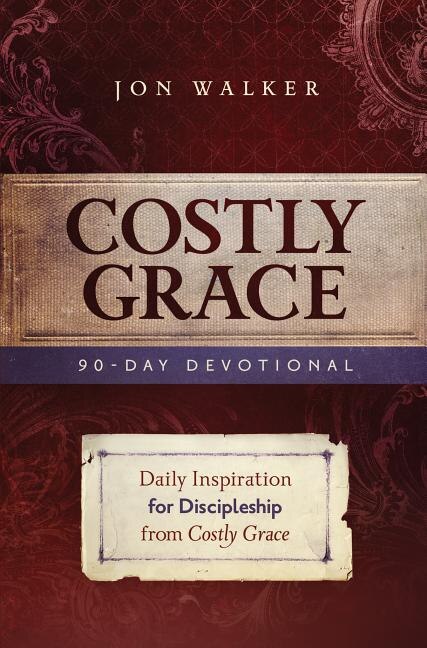 Costly Grace Devotional by Jon Walker, Paperback | Indigo Chapters