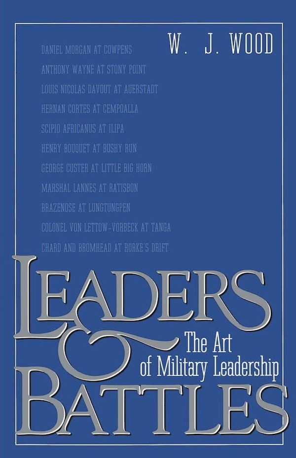 Leaders and Battles by W.j. Wood, Paperback | Indigo Chapters