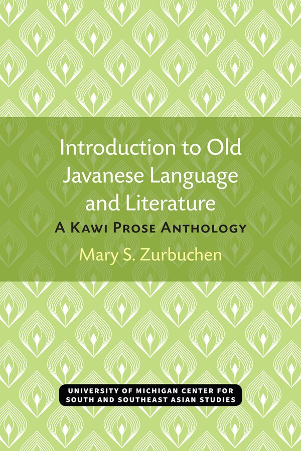 Introduction To Old Javanese Language And Literature by Mary S. Zurbuchen, Paperback | Indigo Chapters