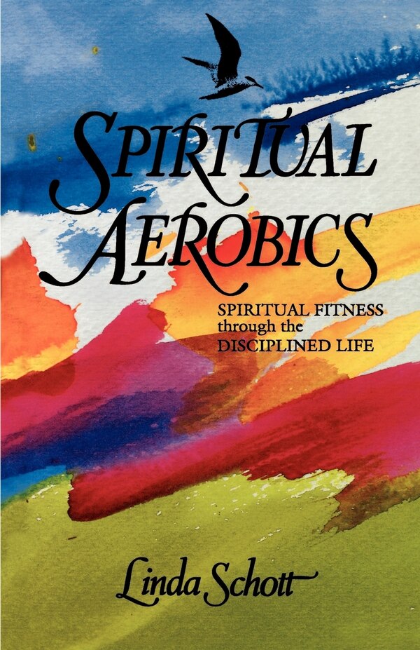 Spiritual Aerobics by Linda Schott, Paperback | Indigo Chapters