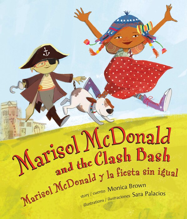 Marisol McDonald and the Clash Bash / Marisol McDonald Y La Fiesta Sin Igual by Monica Brown, Picture Books | Indigo Chapters